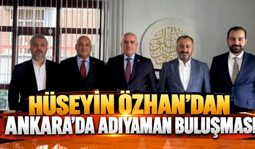 Hüseyin Özhan’dan Adıyamanlılar Vakfına Ziyaret