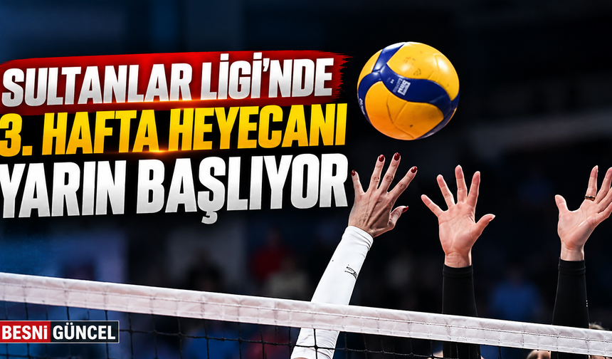 Sultanlar Ligi’nde 3. Hafta Maç Programı Belli Oldu