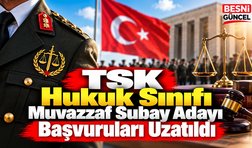 TSK Hukuk Sınıfı Subay Adayı Başvuruları 9 Ekim'e Kadar Uzatıldı