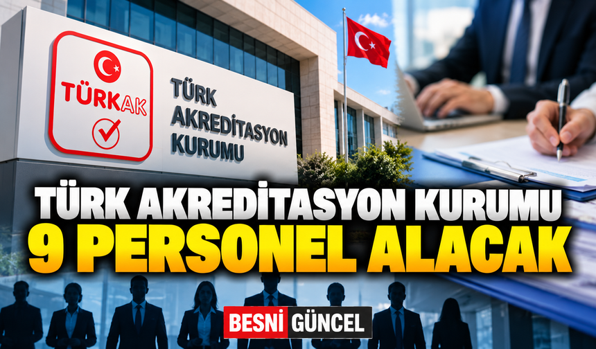 TÜRKAK’tan 7 Uzman Yardımcısı ve 2 Bilişim Personeli Alımı