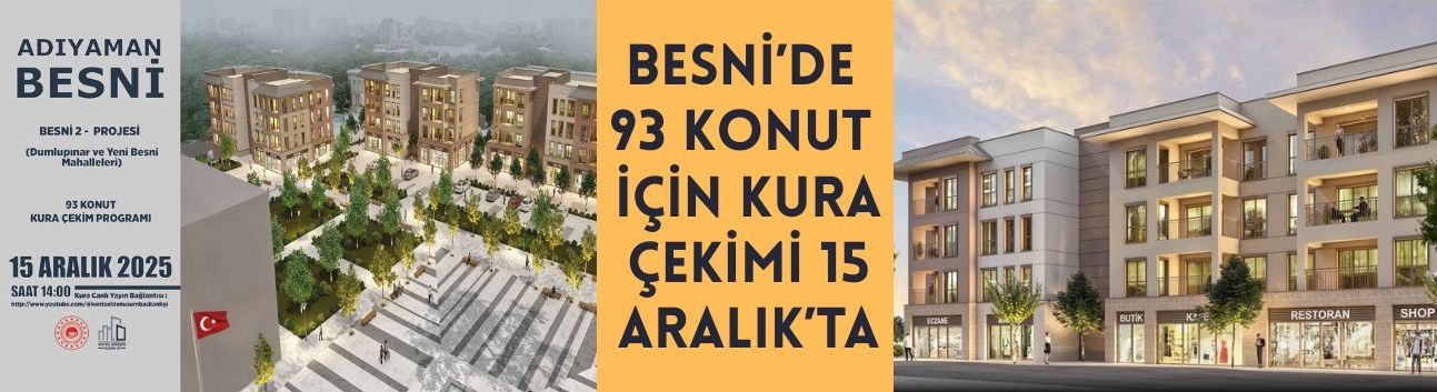 Besni’de 93 Konut İçin Kura Çekimi 15 Aralık’ta