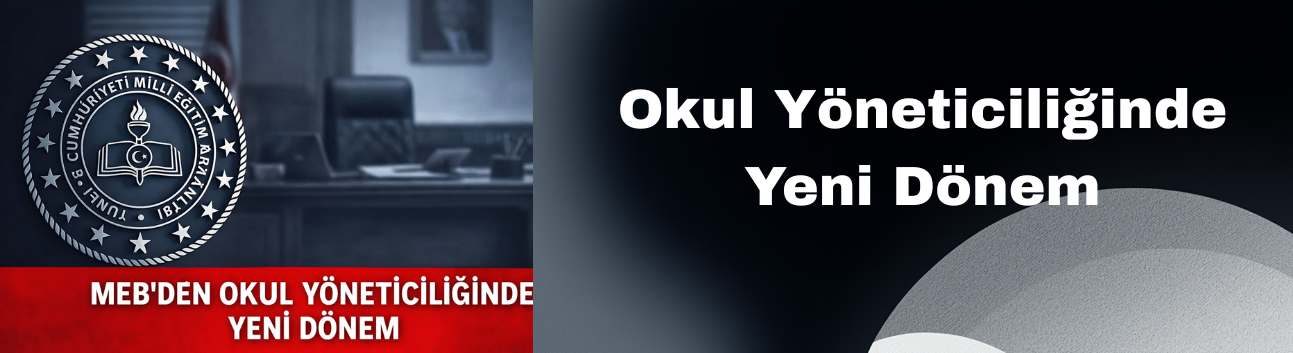 Okul Yöneticiliğinde Yeni Dönem