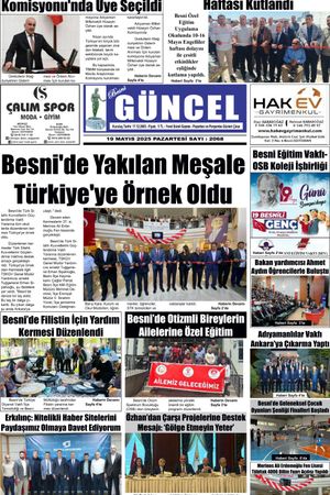 BESNİ GÜNCEL GAZETESİ 19 Mayıs 2025