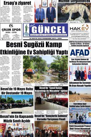 BESNİ GÜNCEL GAZETESİ 22 Mayıs 2025