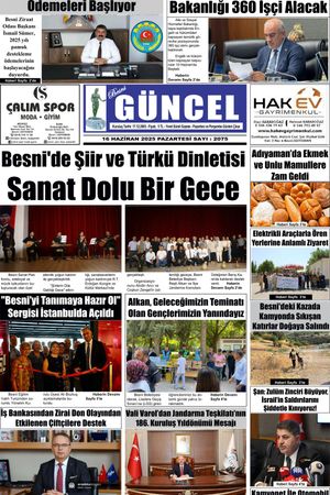 BESNİ GÜNCEL GAZETESİ 16 haziran 2025